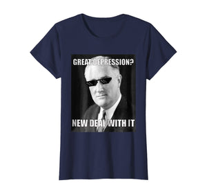 Funny FDR Great Depression Deal With It History Meme T-shirt