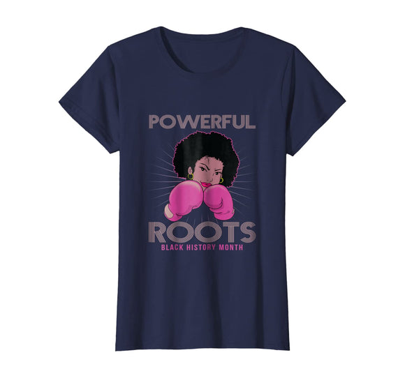 Powerful Roots Black History Month I Love My Roots T-shirt