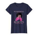 Powerful Roots Black History Month I Love My Roots T-shirt