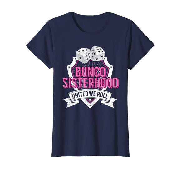 Bunco Sisterhood United We Roll Funny Game Night Tee T-Shirt