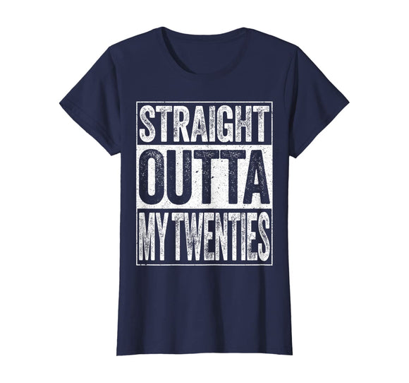 Straight Outta My Twenties T-Shirt Funny 30th Birthday Gift T-Shirt