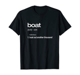 Funny Boating TShirt, Bust Out Another Thousand, Boat Gift