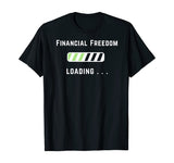 Freedom Loading Finance Dividend Stock Market Shares T-Shirt