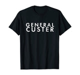 American History T Shirts General Custer