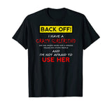 Back Off Crazy Girlfriend T-shirt Boyfriend Christmas Gift T-Shirt