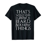 Funny beard T Shirt Cool I grow facial hair man men gift tee