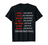 Dream Like Martin-Help Like Harriet Celebrate Black History T-Shirt