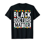 Black Doctors Matter Shirt Funny Black History Month Gift