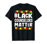Black Counselors Matter Black History Month Africa Pride T-Shirt