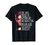 Black History Month Frederick Douglass Quote T-Shirt
