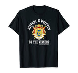Napoleon Bonaparte Quote Winners History Written T-Shirt