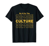 Black History Month African Pride Empowerment Culture Gift T-Shirt