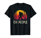 Vintage Retro Ew People Bigfoot T Shirt Funny Sasquatch Gift