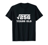 Square Root 256 T-Shirt | Happy 16th Birthday for Age 16 Six