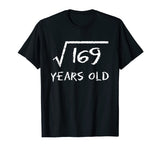 Square Root of 169 13th Birthday 13 Years Old Gift Math T-Shirt