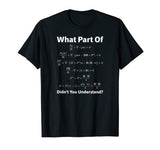 What Part of Math Equation Don't You Understand Tee Shirt