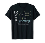 Neil deGrasse Tyson Math is the Language... Universe t-shirt