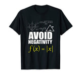 AVOID NEGATIVITY SHIRT Math Gift for Men Women Kids Teachers