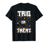 Funny Halloween Math Teacher Trig Or Treat School T-Shirt