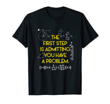 FUNNY MATHS T-SHIRT Have A Problem Math Teacher Student
