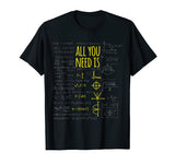 All You Need Is Love Math T shirt - Math Equation T Shirt