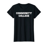 Community College Funny T-Shirt
