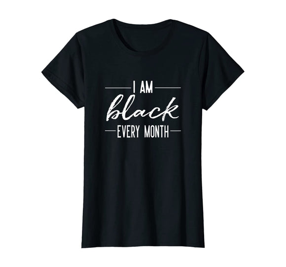 Black History Month Shirt Men Im Black Every Month Pride Tee