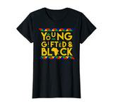 YOUNG GIFTED BLACK HISTORY MONTH AFRICA LIVES MATTER
