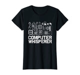 Computer Whisperer Shirt IT Tech Support Nerds Geek T-Shirt