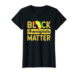 Black Therapists Matter T-Shirt Africa History Month School