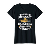 Weekend Forecast Boating With A Chance Of Drinking Shirt