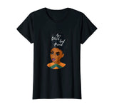 Yes Black and Proud | Black History Art Natural T-shirt