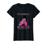 Powerful Roots Black History Month I Love My Roots T-shirt