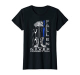 Thin Blue Line - Fallen But Never Forgotten T-Shirt