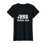 Square Root 256 T-Shirt | Happy 16th Birthday for Age 16 Six