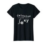 Calculus is Sexy Funny Math Shirt