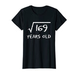 Square Root of 169 13th Birthday 13 Years Old Gift Math T-Shirt