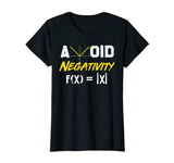 Avoid Negativity - Funny Math Pun Equation T-Shirt