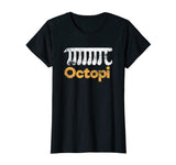 Octopi Funny Math Nerd Geometry Algebra Octopus Pi Gift T-Shirt