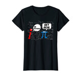Be Rational Get Real T-Shirt Funny Math Geek Pi Day T-Shirt