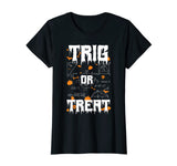 Funny Halloween Math Teacher Trig Or Treat School T-Shirt