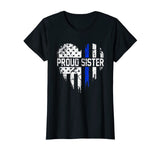 Thin Blue Line Heart Proud Sister Police American Flag Shirt