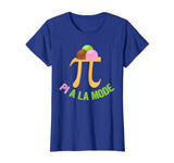 Pi A La Mode Shirt | Funny Math Pie A La Mode Tee Gift