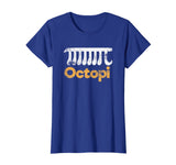 Octopi Funny Math Nerd Geometry Algebra Octopus Pi Gift T-Shirt