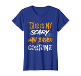 This Is My Scary Math Teacher Costume T-Shirt