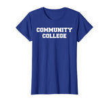 Community College Funny T-Shirt