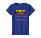 Back Off Crazy Girlfriend T-shirt Boyfriend Christmas Gift T-Shirt