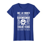 Once An Engineer Always An Engineer Funny Engineers T-Shirt