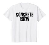 CONCRETE CREW Shirt Funny Highway Road Building Gift Idea
