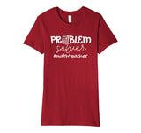 Problem Solver Math Teachers Women Gift Premium T-Shirt